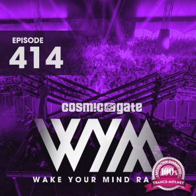 Cosmic Gate - Wake Your Mind 414 (2022-03-11)