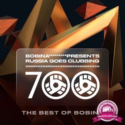 Bobina - Russia Goes Clubbing 700 (The Best of Bobina) (2022-03-17)