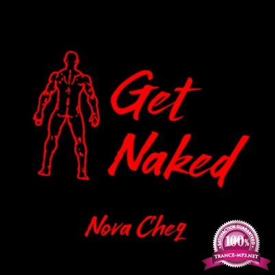 Nova Cheq - Get Naked (2022)