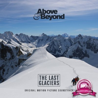 Above & Beyond & Darren Tate - The Last Glaciers (Original Motion Picture Soundtrack) (2022)