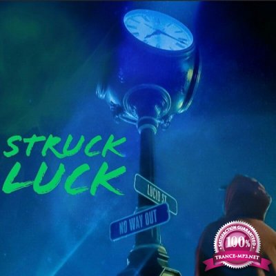 Struck Luck - No Way Out (2022)