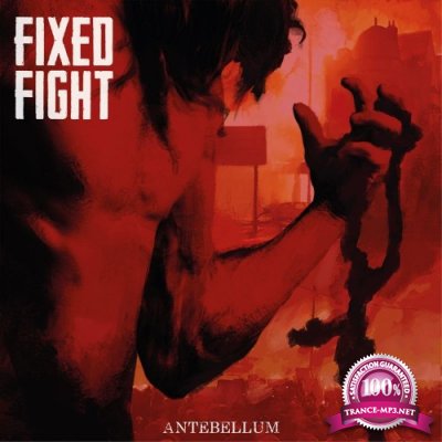 Fixed Fight - Antebellum (2022)