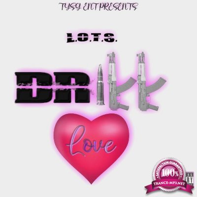 L.O.T.S. - Drill Love (2022)