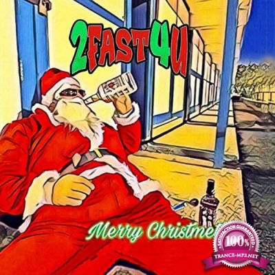 2Fast4U - Merry Christmeth (2022)