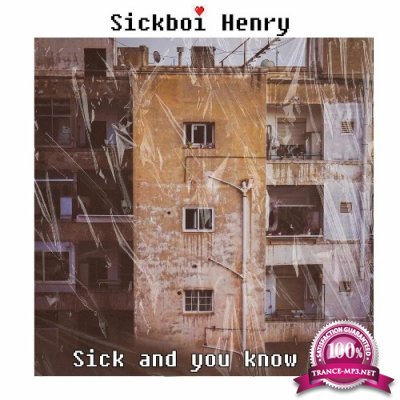 Sickboi Henry - Sick and you know it (2022)