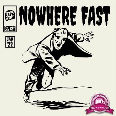 Nowhere Fast - Nowhere Fast (2022)