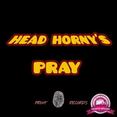 Head Horny's - Pray (2022)