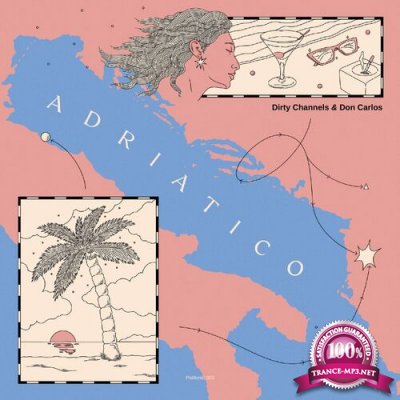 Dirty Channels & Don Carlos - Adriatico (2022)
