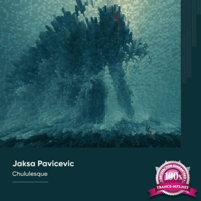 Jaksa Pavicevic - Chululesque (2022)