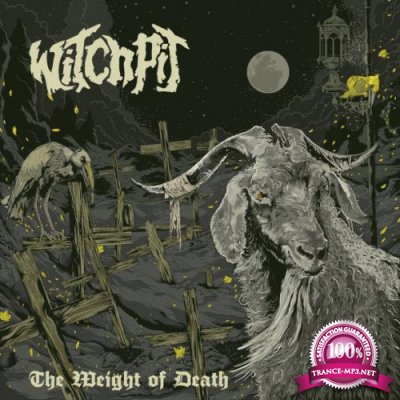 Witchpit - The Weight Of Death (2022)