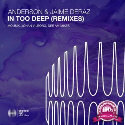 Anderson & Jaime Deraz - In Too Deep (Remixes) (2022)