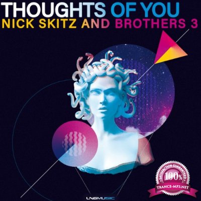 Nick Skitz & Brothers 3 - Thoughts Of You (2022)