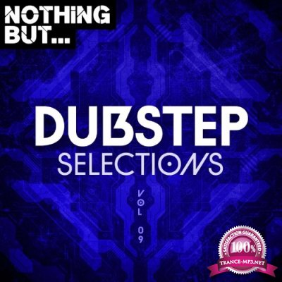 Nothing But... Dubstep Selections, Vol. 09 (2022)