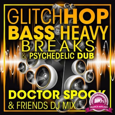 Glitch Hop, Bass Heavy Breaks & Psychedelic Dub, Vol. 3 (DJ Mix) (2022)