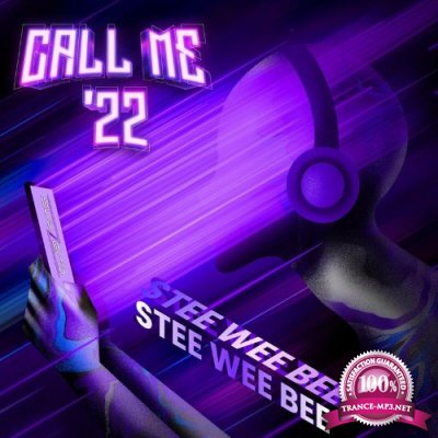 Stee Wee Bee - Call Me (2K22 Remix) (2022)