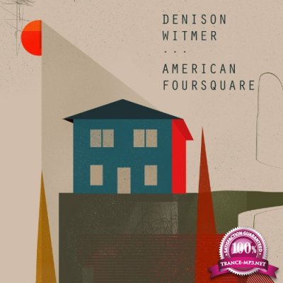 Denison Witmer - American Foursquare (2022)