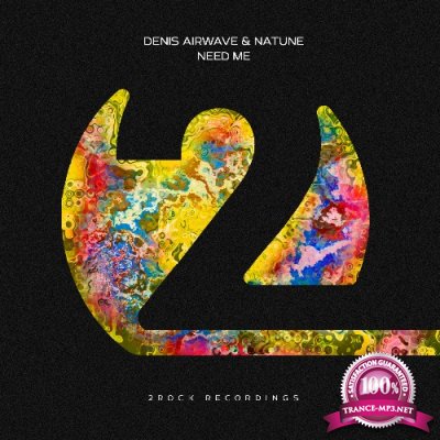 Denis Airwave & Natune - Need Me (2022)