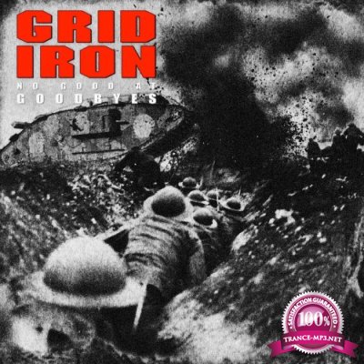 Gridiron - No Good At Goodbyes (2022)