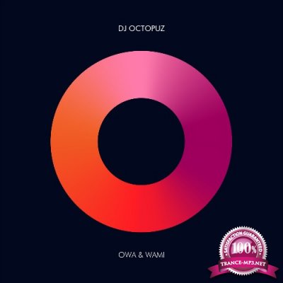 DJ Octopuz - Owa & Wami (2022)