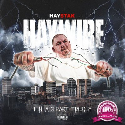 Haystak - Haywire (1 In A 3 Part Trilogy) (2022)