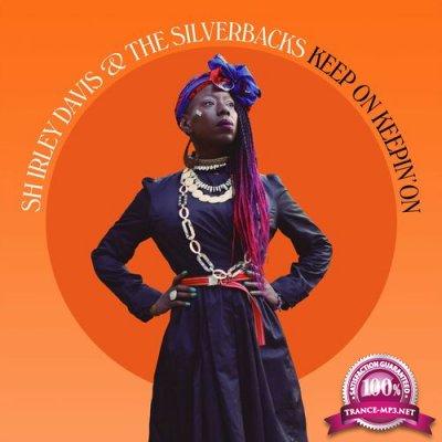 Shirley Davis, Silverbacks - Keep On Keepin' On (2022)