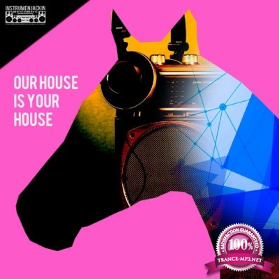 Instrumenjackin - Our House Is Your House (2022)