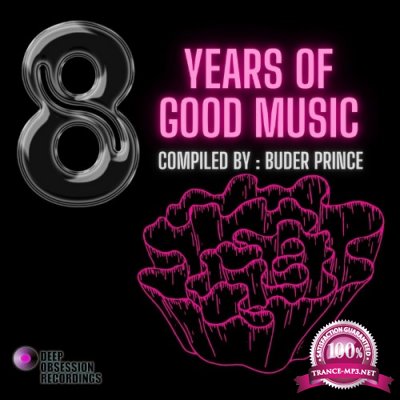 8 Years Of Good Music Compiled by Buder Prince (2022)