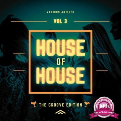 House of House (The Groove Edition), Vol. 3 (2022)