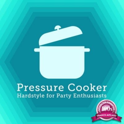 Pressure Cooker: Hardstyle for Party Enthusiasts (2022)