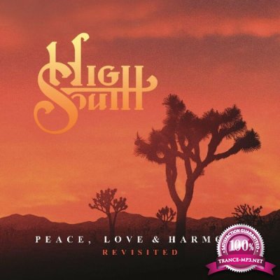 High South - Peace, Love & Harmony Revisited (2022)