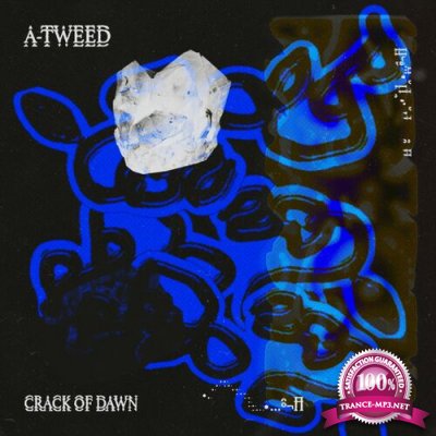 A-Tweed - Crack of Dawn (2022)