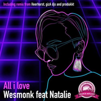 Wesmonk & Natalie - All I Love (Remixes) (2022)