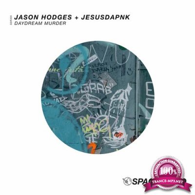 Jason Hodges & Jesusdapnk - Daydream Murder (2022)