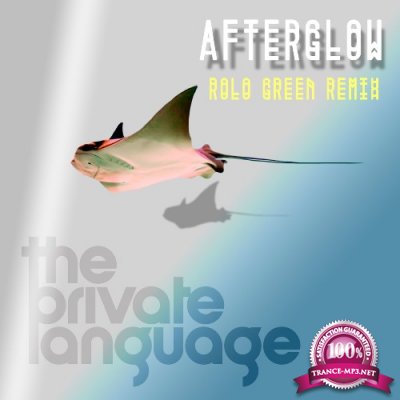 The Private Language - Afterglow (Rolo Green Remix) (2022)