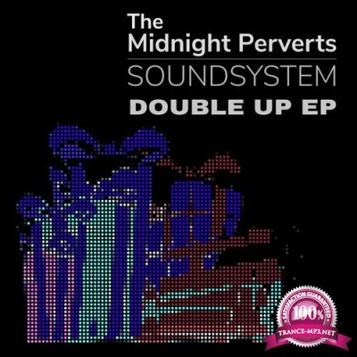 The Midnight Perverts Soundsystem - Double Up EP (2022)