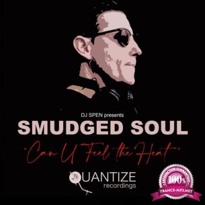 Smudged Soul - Can U Feel The Heat (2022)