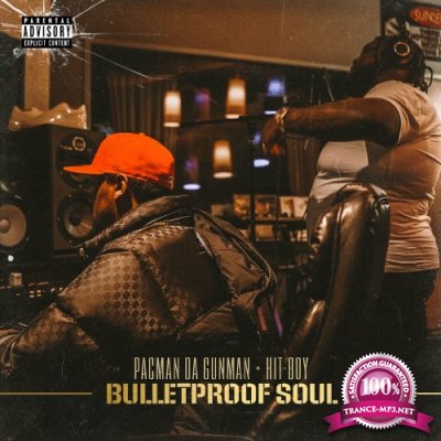 Pacman Da Gunman & Hit-Boy - Bulletproof Soul (2022)