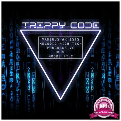 Trippy Code Melodic High Tech - Progressive House Moods, Pt. 2 (2022)