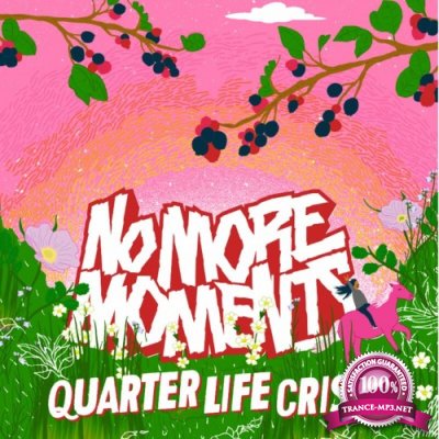 No More Moments - Quarter Life Crisis (2022)