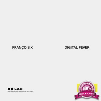 Francois X - Digital Fever (2022)