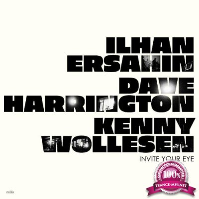 Ilhan Ersahin, Dave harrington, Kenny Wollesen - Invite Your Eye (2022)