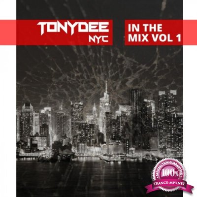 In The Mix Vol 1 Tony Dee (Nyc) (2022)