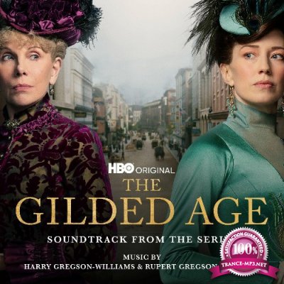 Harry & Rupert Gregson-Williams - The Gilded Age (Soundtrack from the HBO Original Series) (2022)