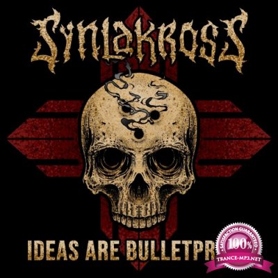 Synlakross - Ideas Are Bulletproof (2022)