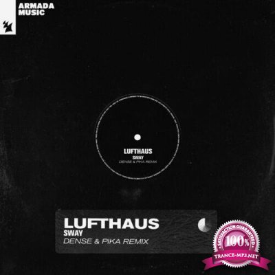 Lufthaus - Sway (Dense and Pika Remix) (2022)