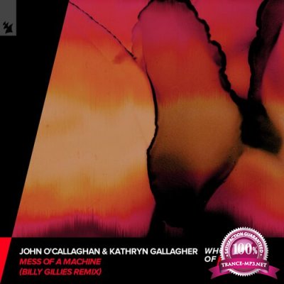 John O'Callaghan & Kathryn Gallagher - Mess Of A Machine (Billy Gillies Remix) (2022)