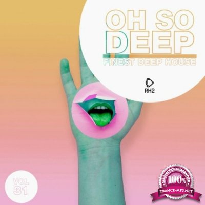 Oh so Deep: Finest Deep House, Vol. 31 (2022)