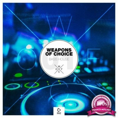 Weapons of Choice - Bass House, Vol. 1 (2022)