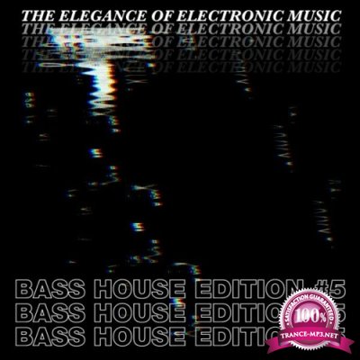 The Elegance of Electronic Music - Bass House Edition #5 (2022)