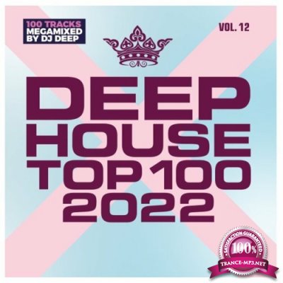 Deep House Top 100 2022, Vol. 12 (2022)